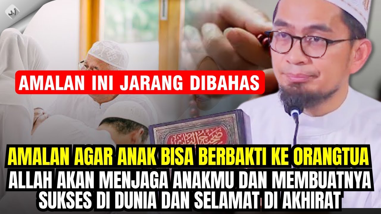 AMALKAN INI UNTUK ANAKMU !! DEMI ALLAH   DIA AKAN BERBAKTI KEPADAMU SAMPAI WAFATNYA !!