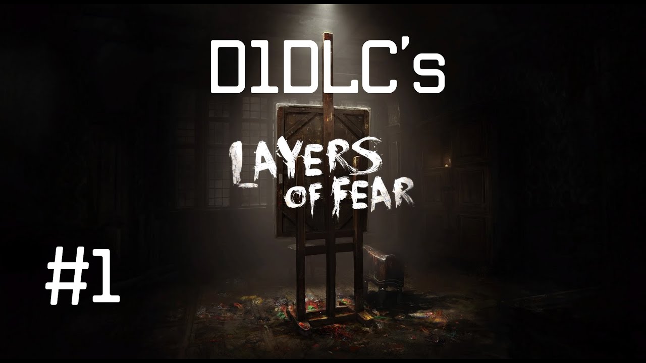 D1DLC Plays: Layers of Fear