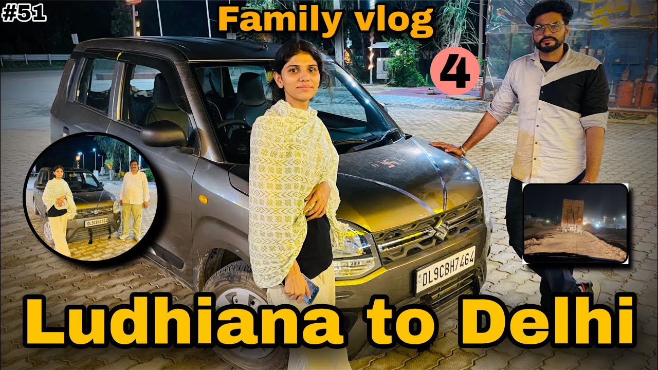 Ludhiana to Delhi/Road trip by car in India/best road trip in India/best car for long drive in India