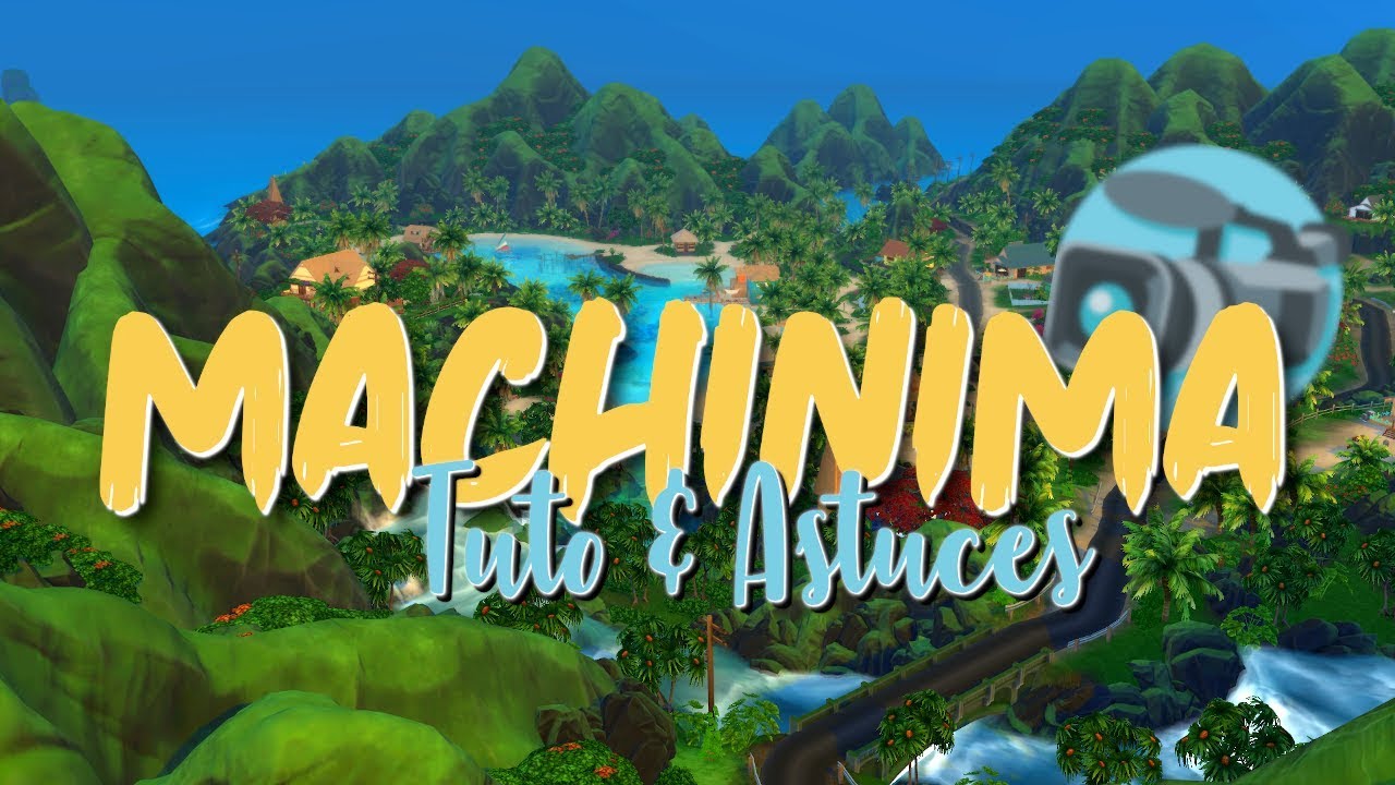 MACHINIMA : Tuto & astuces ! 📽️ || SIMS 4