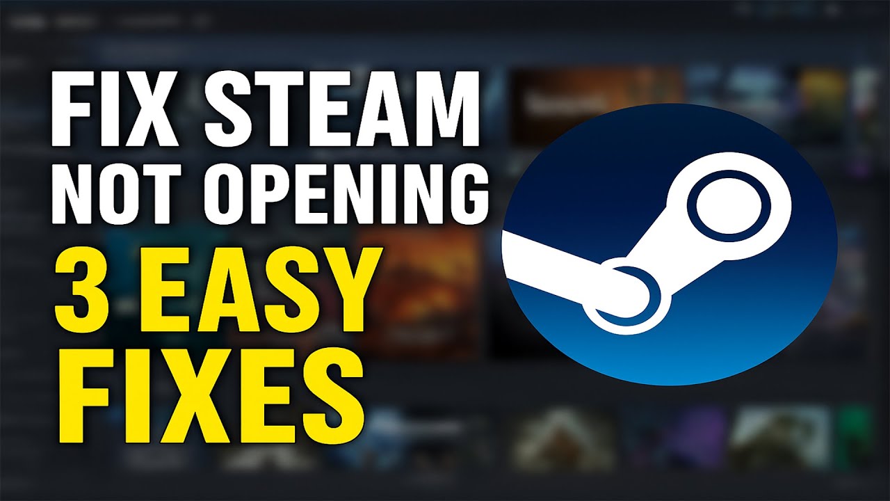 How to Fix Steam Not Launching in 2026 &ndash; 3 Working Methods