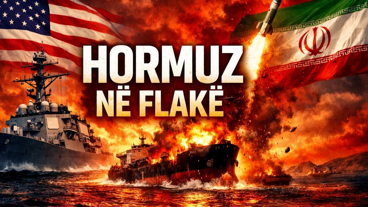 Hormuzi në flakë: A ka filluar lufta e madhe SHBA-Iran?