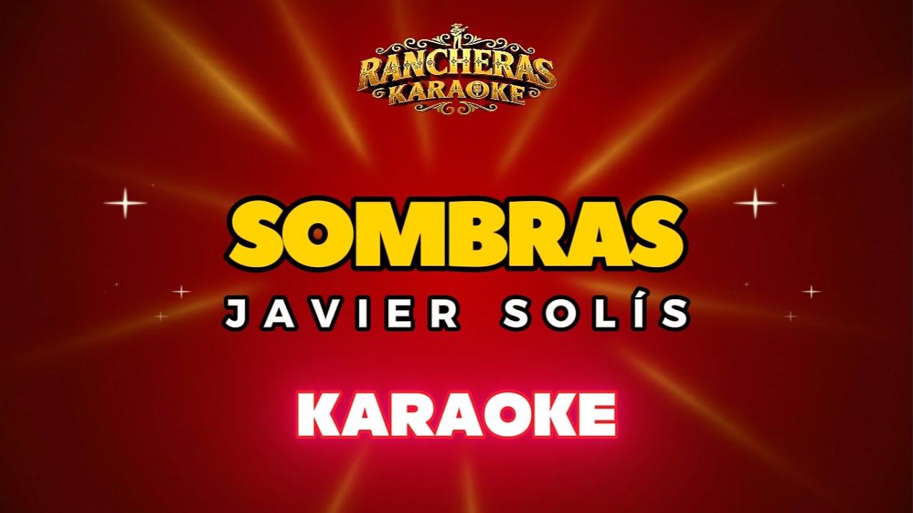 Rancheras Karaoke | Sombras - Javier Solís