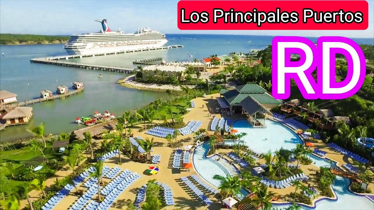 The 8 main Cruise Ports of the Dominican Republic