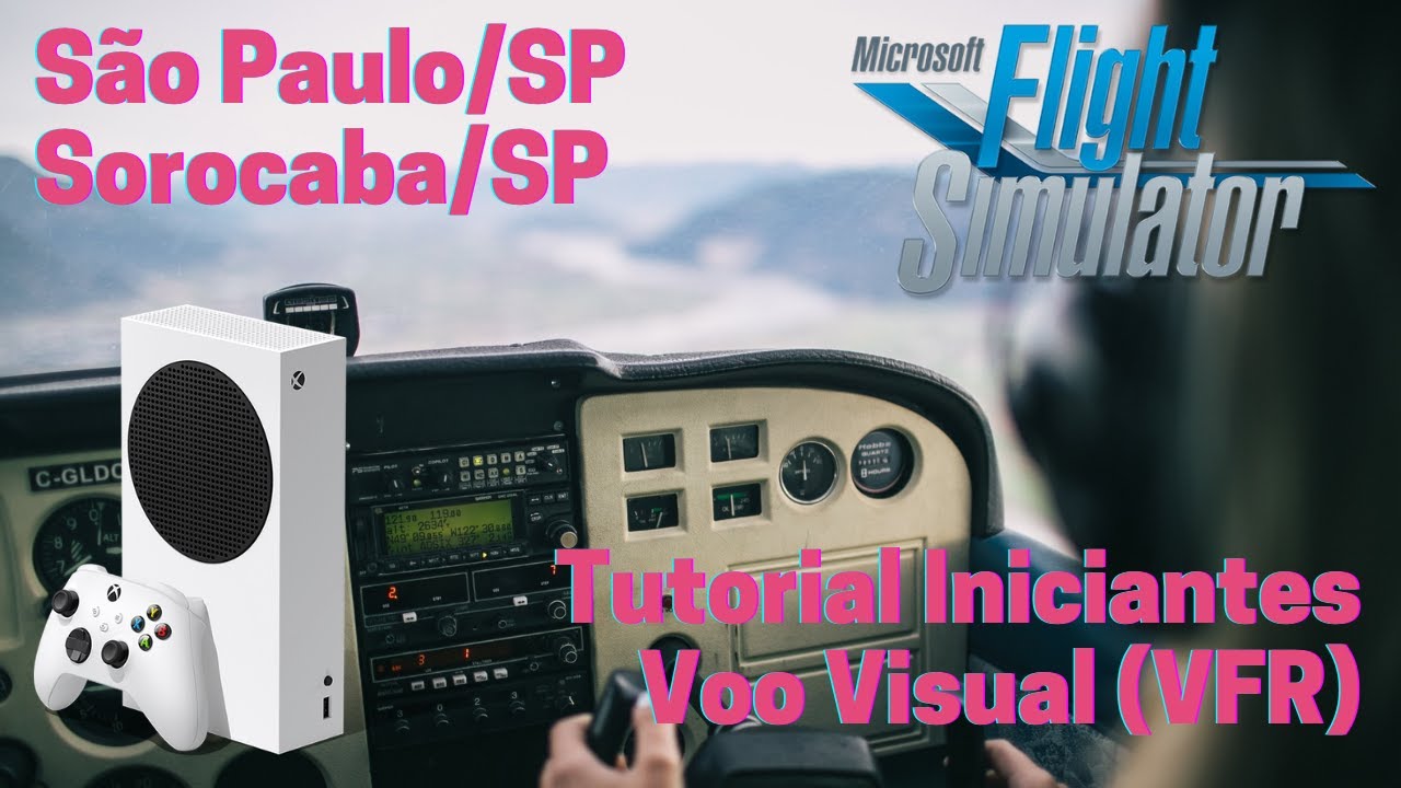 Tutorial Voo Visual | São Paulo/SP - Sorocaba/SP | Flight Simulator 2020 | Xbox Series S