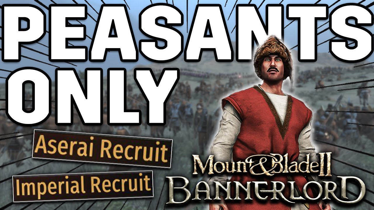 Can you beat Bannerlord using ONLY PEASANT troops?