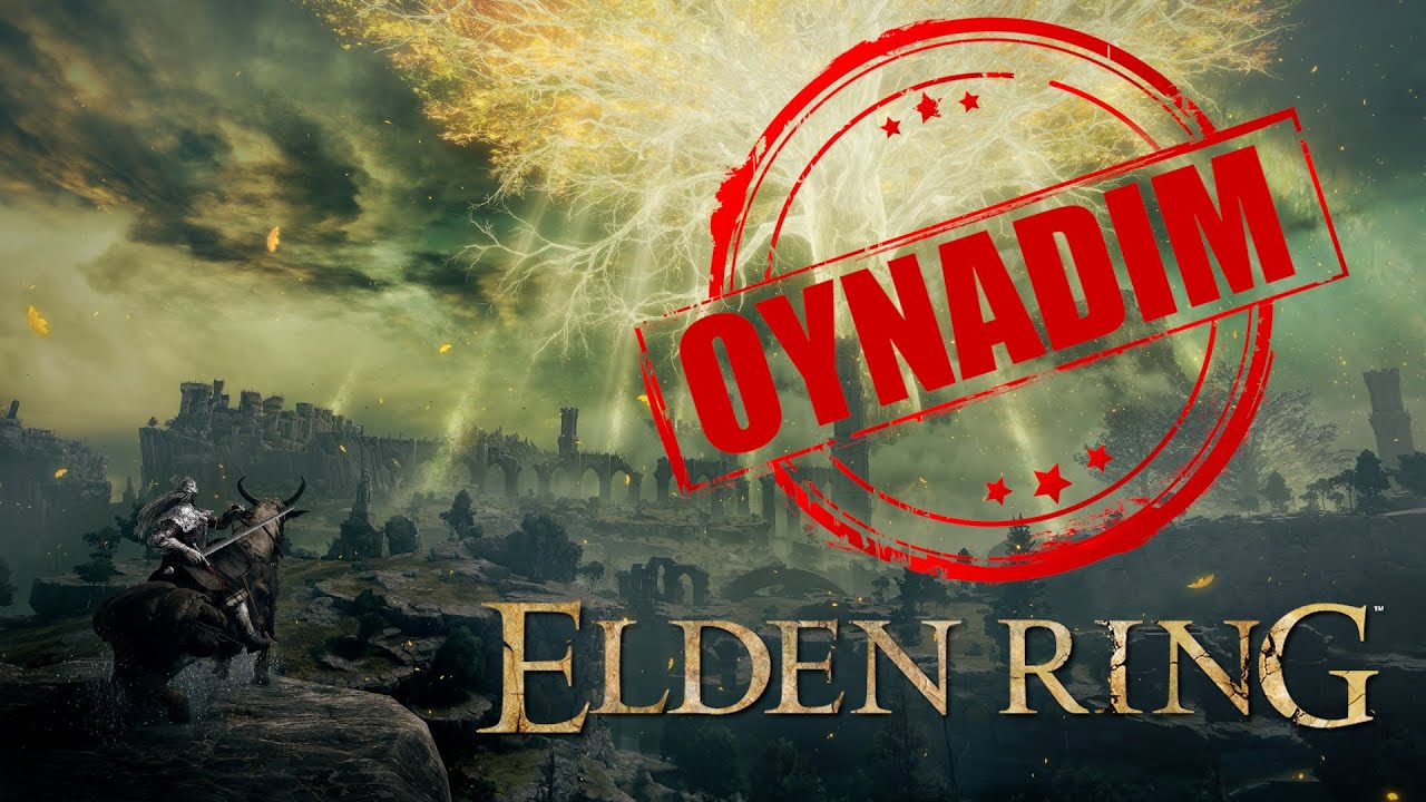 OYNADIM: Elden Ring