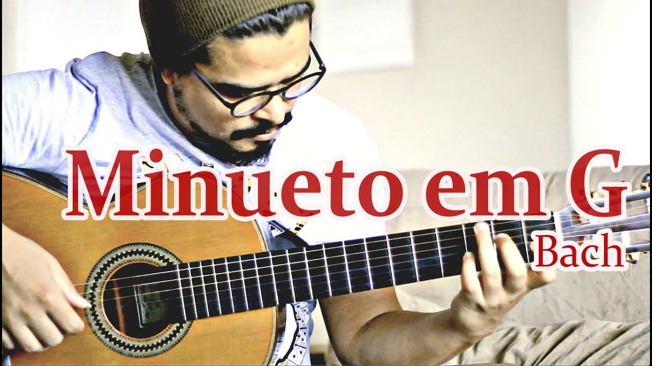J. S. Bach MINUETO EM SOL G (BWV Anh. 114) no Violão Guitar