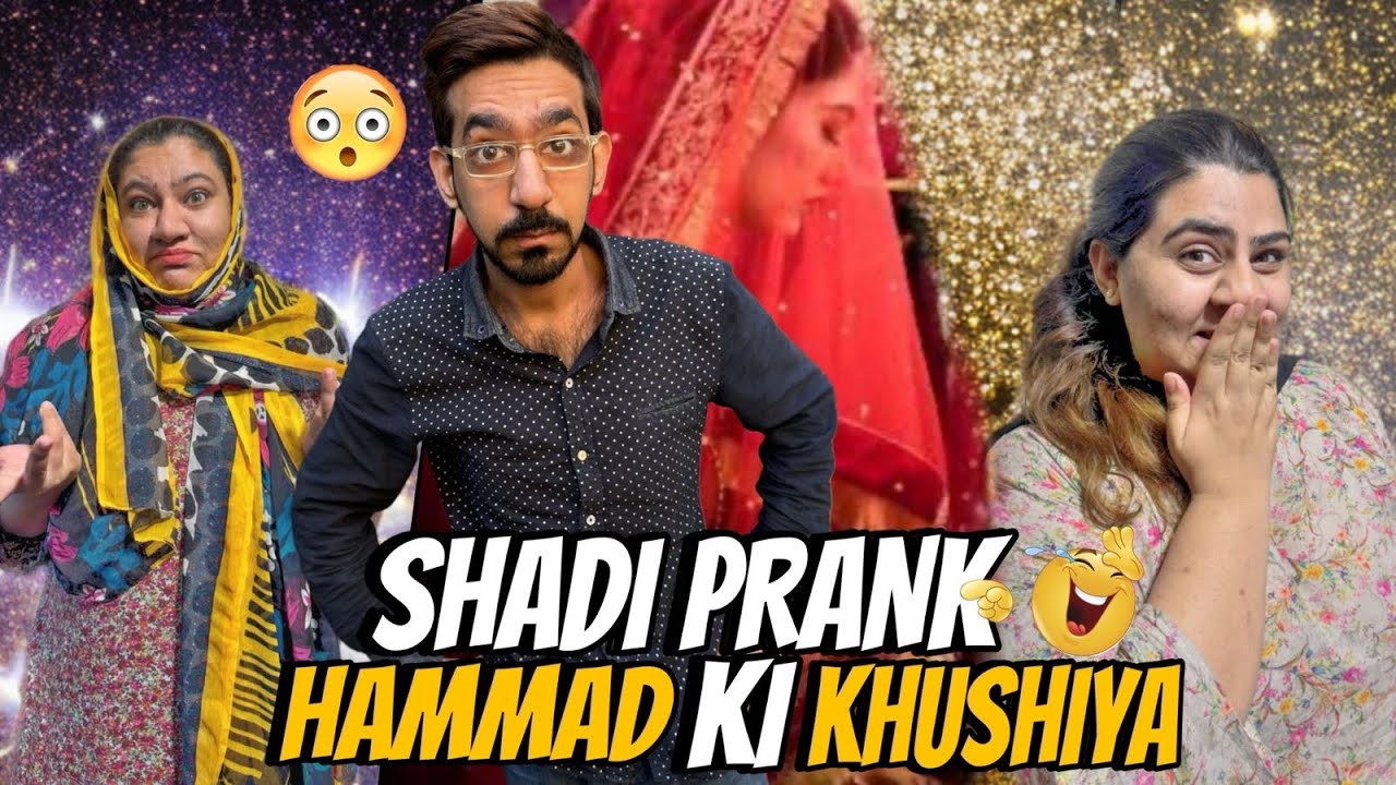 Hamad Ka Rishta Ah Gya Amra Ny kiya Hamad K Sat Prank