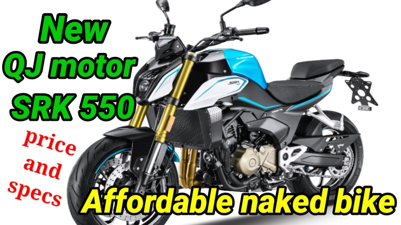 all new QJ motor SRK 550cc, affordable naked bike, price and specs.alamin