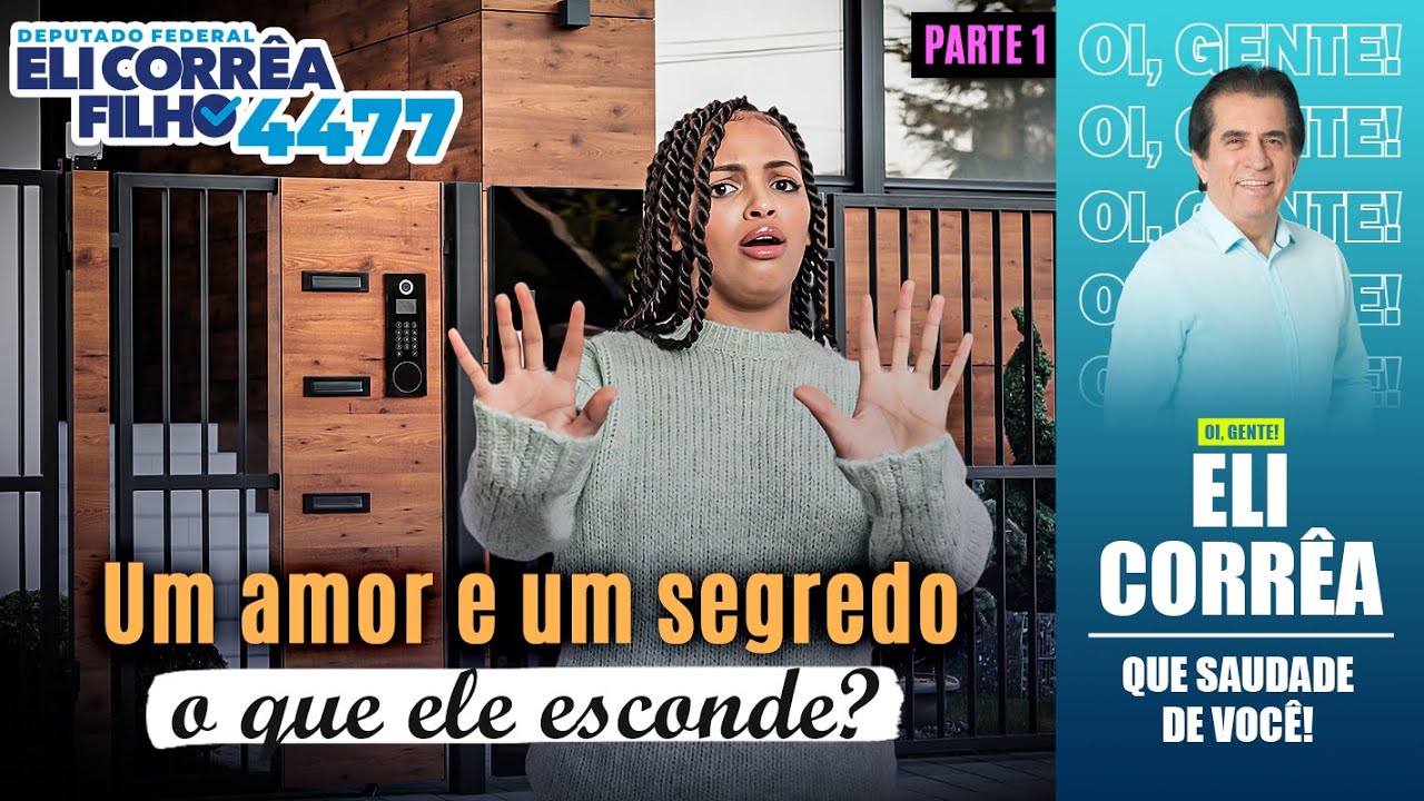 Um amor e um segredo: o que ele esconde? - Parte 1 | Eli Corrêa Oficial |