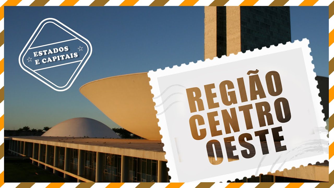 Conhe&ccedil;a a  Regi&atilde;o Centro Oeste! - Regi&otilde;es do Brasil