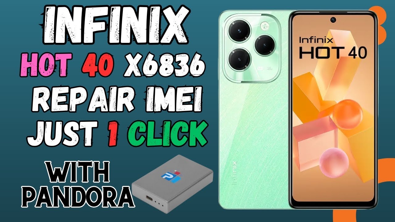 Infinix Hot 40 X6836 IMEI Repair Just one Click From Pandora Tool#imeirepair #pandora