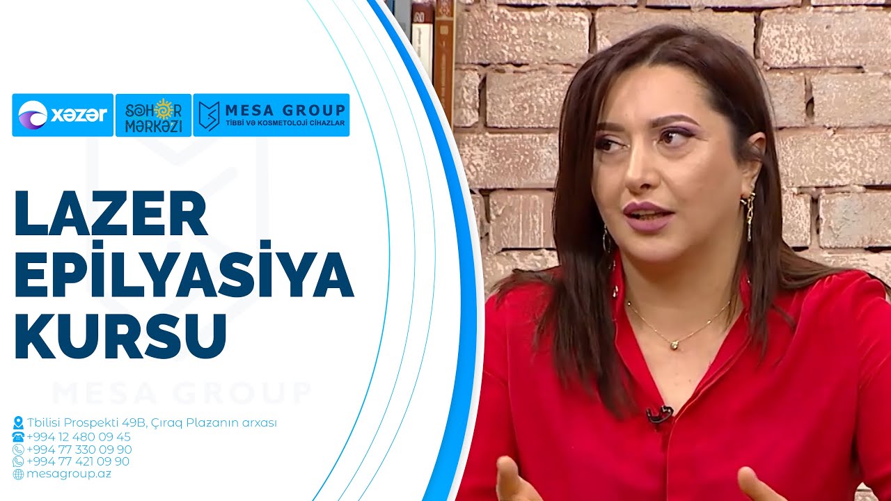 Lazer Epilyasiya Kursu — Fazilə Məmmədova (Lazer Epilyasiyası Üzrə Mütəxəssis)