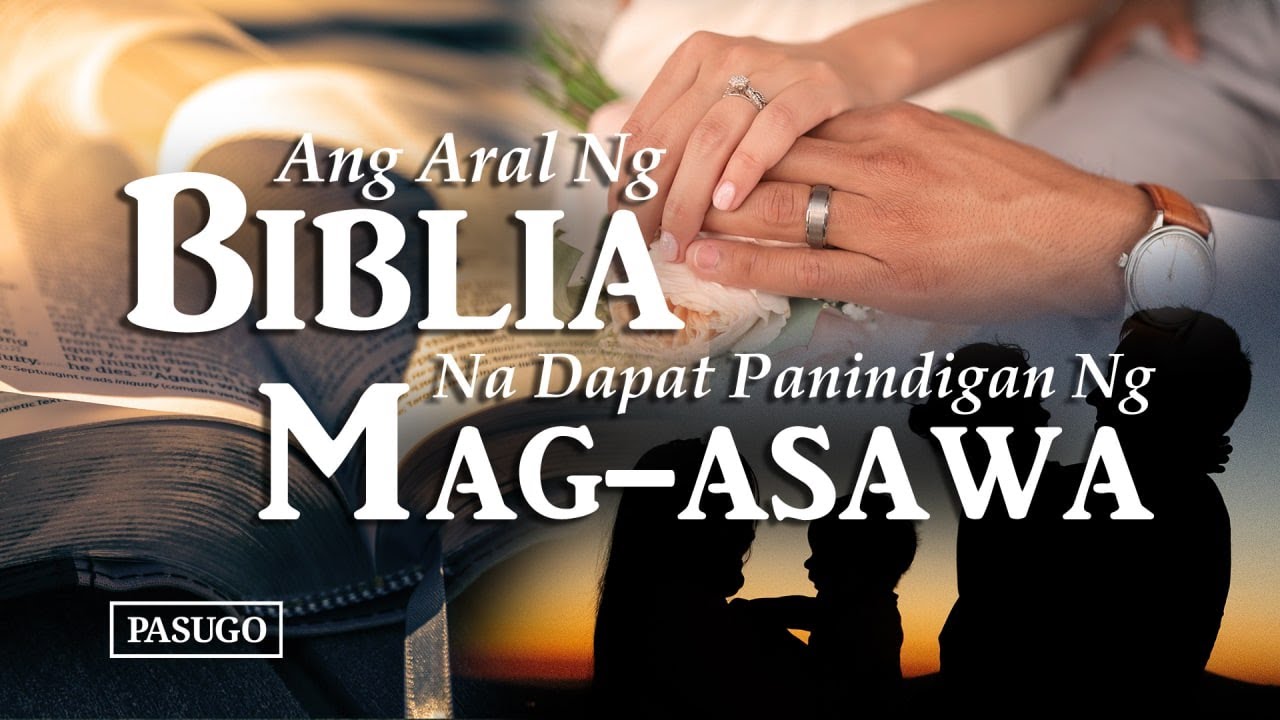 Ang Aral ng Biblia na Dapat Panindigan ng Mag - asawa | PASUGO