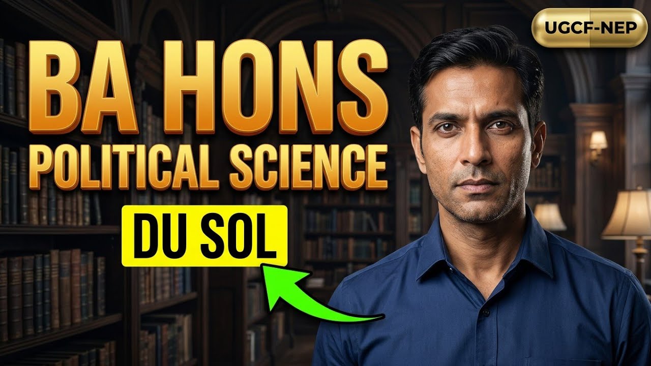 BA Hons Political Science: Semester 1 & 2 Course Structure (2026-27) | DU SOL UGCF-NEP