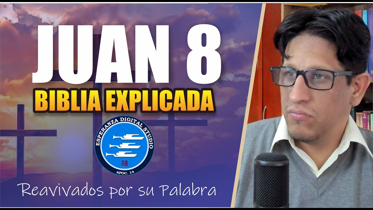 ✅ JUAN 8 - EXPLICADO 🔥 | Reavivados por su Palabra || 14 DE OCTUBRE 2024