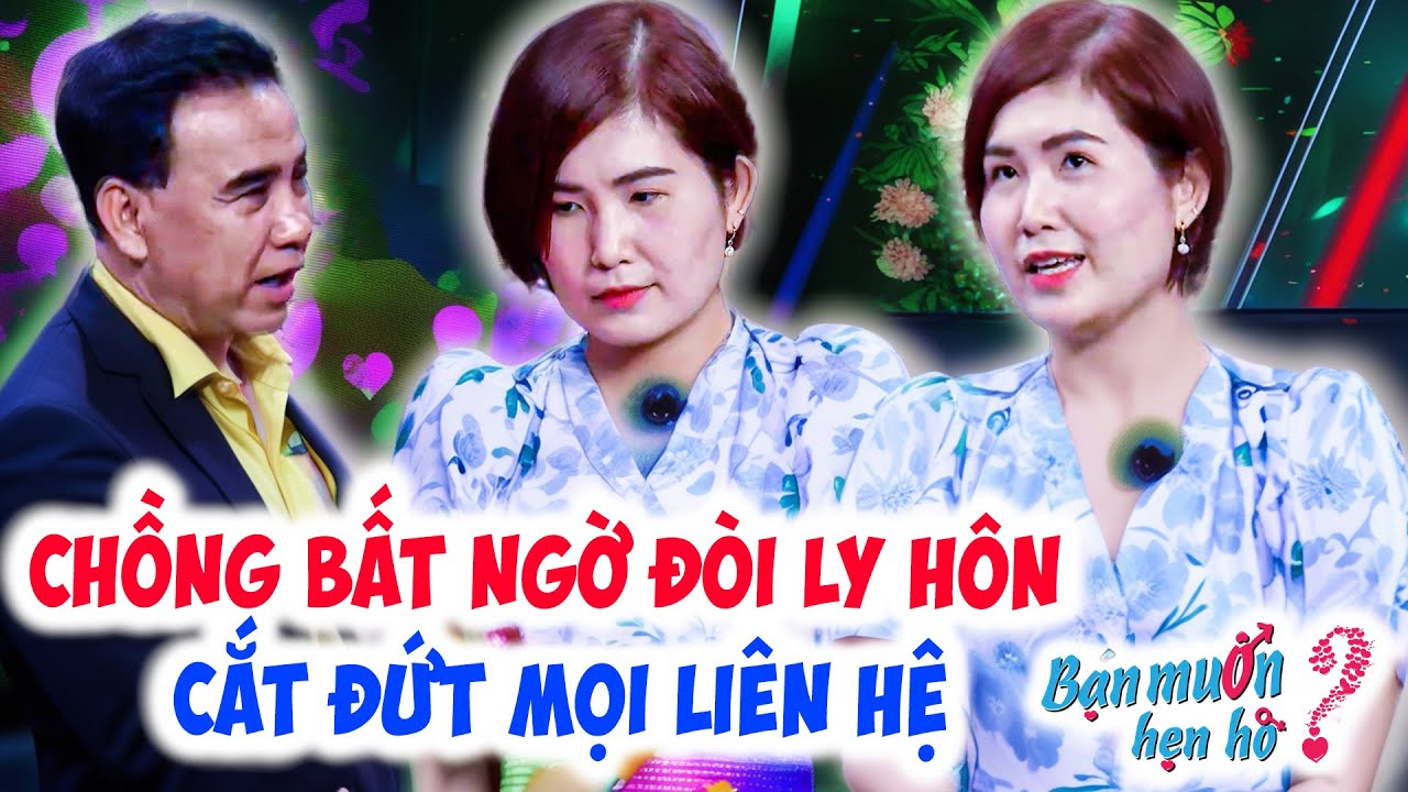 CHỒNG BẤT NGỜ ĐÒI LY HÔN mẹ 1 con TỪ CHỐI chấp nối chàng LỠ ĐỜI VỢ 💔 Bạn Muốn Hẹn Hò