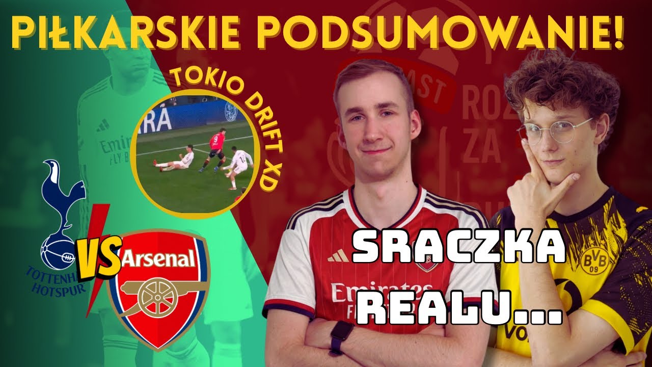 Wpadka Realu, Arsenal złomuje Tottenham, kontrowersje w meczu BVB