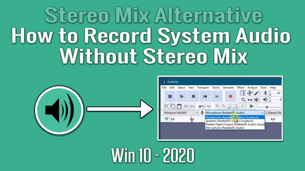 Windows 10 No Stereo Mix Solution - Record System Audio  or Internal Sound without Stereo Mix