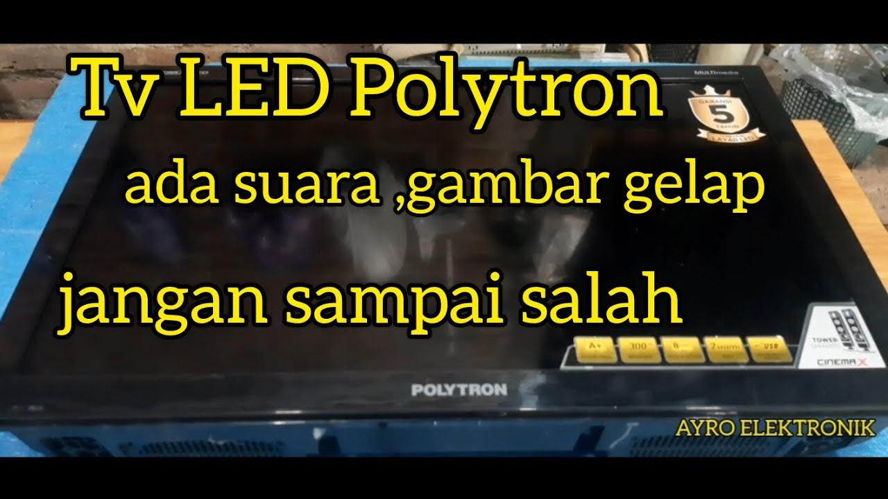 Tv led polytron tidak ada gambar, suara normal