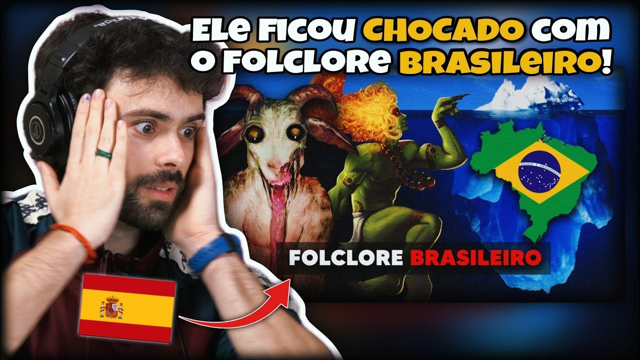 espanhol reage a O Iceberg do Folclore Brasileiro é ASSUSTADOR