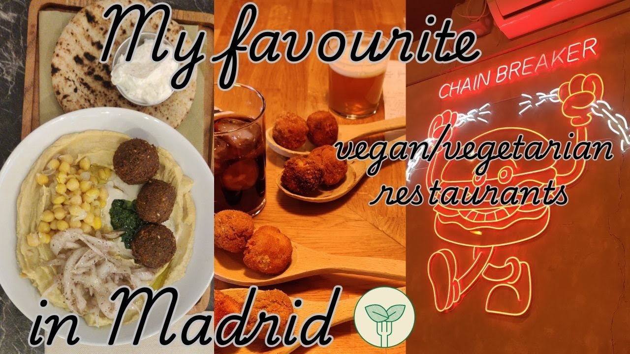 My favourite vegetarian/vegan🌱 restaurants in Madrid!
