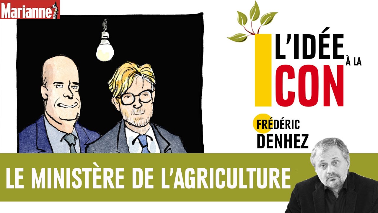 L’idée à la con : le ministère de l’agriculture