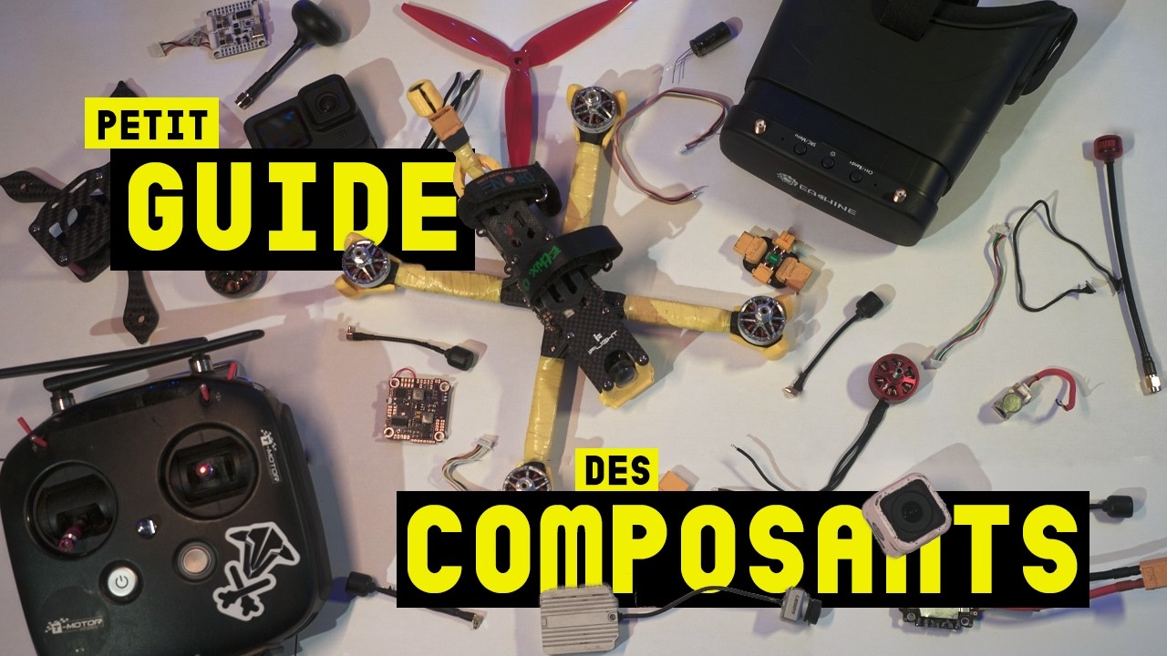 Le petit guide des composants FPV (pour ne plus se tromper)