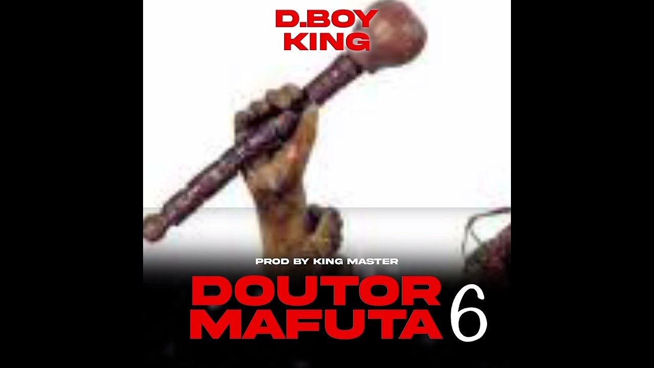 D.Boy King-DR MAFUTA 6 Prod By King Master 845267251