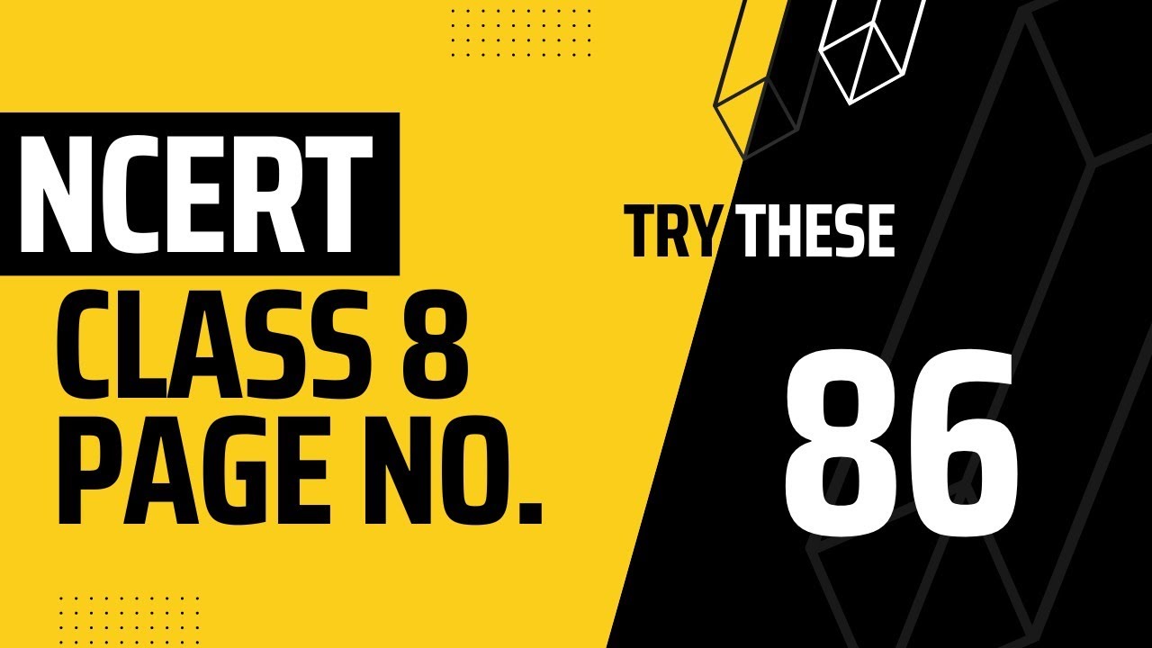 TRY THESE || PG. NO. 86 || CLASS 8 || NCERT || MATHS || LETS TRY THESE ||