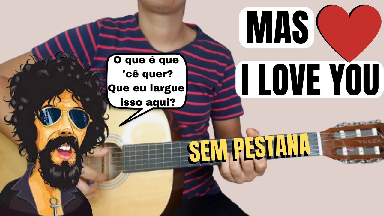 Raul Seixas Mas I Love You (Pra ser Feliz) No Violão