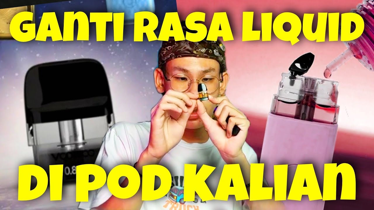 Cara Ganti Liquid Di Pod || Tips and Trick
