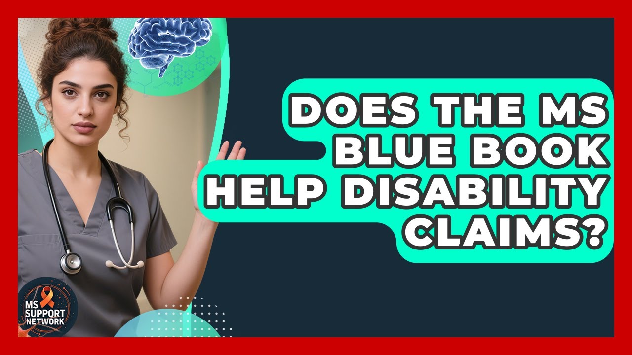 Does The MS Blue Book Help Disability Claims? - MS Support Network