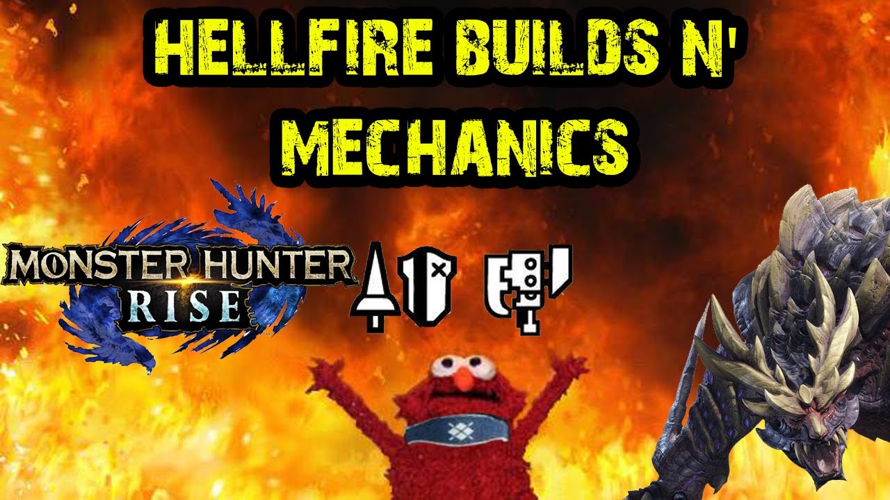 MH Rise - HellFire Build and Mechanics
