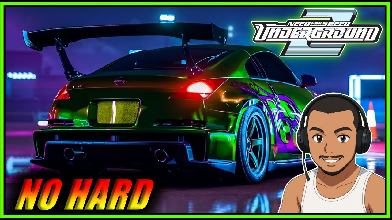 NEED FOR SPEED UNDERGROUND 2 | NO HARD !!!