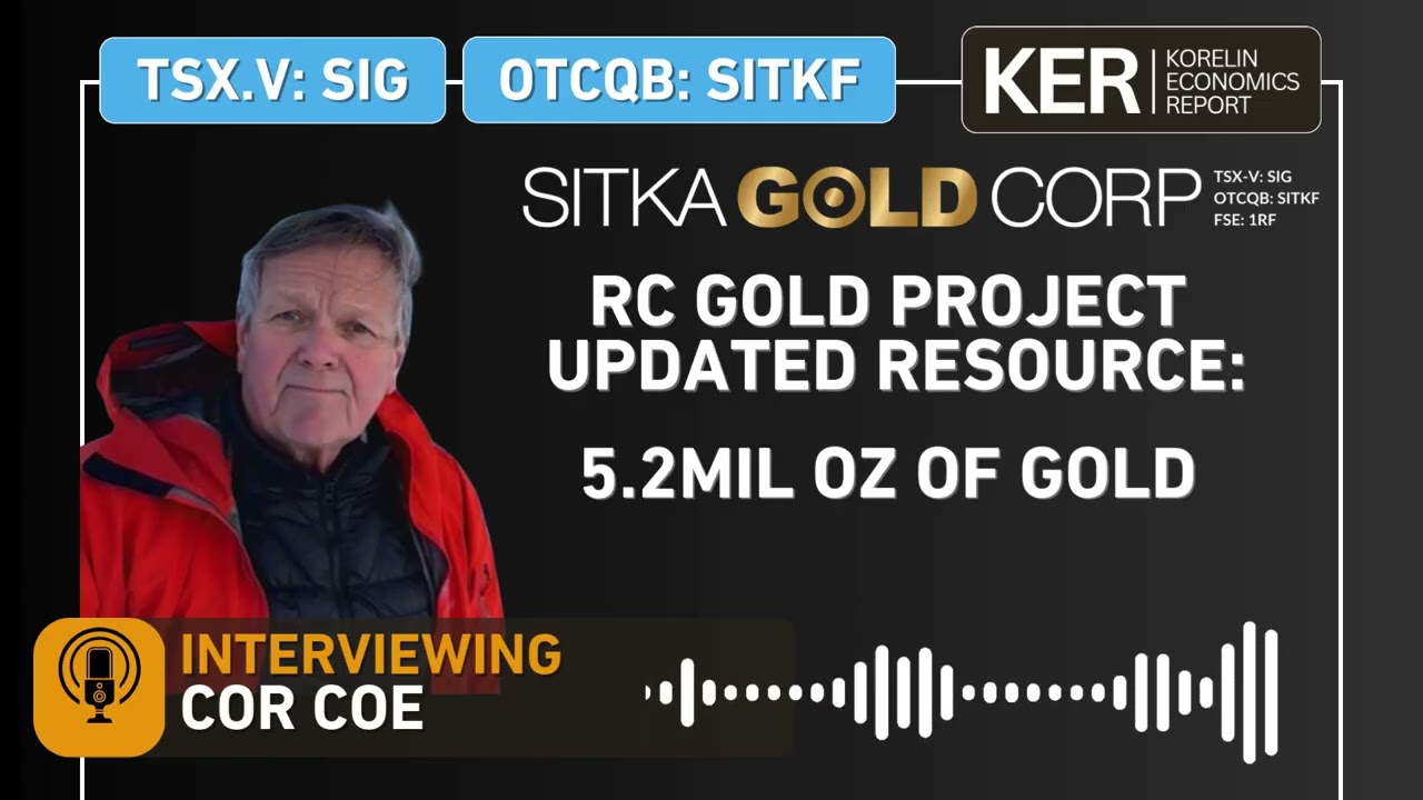 Sitka Gold - Проект RC Gold: обновленные запасы: 5,2 млн унций, месторождение Rhosgobel добавляет...
