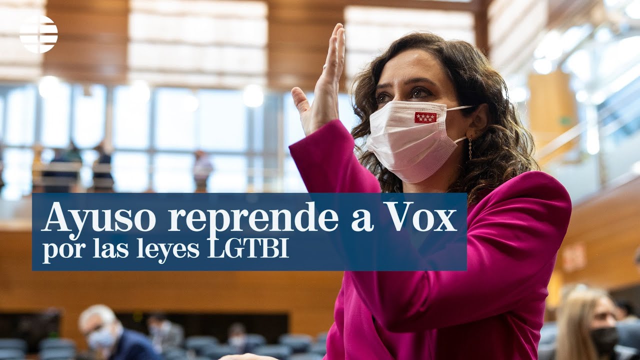Ayuso a Vox por las leyes LGTBI: 