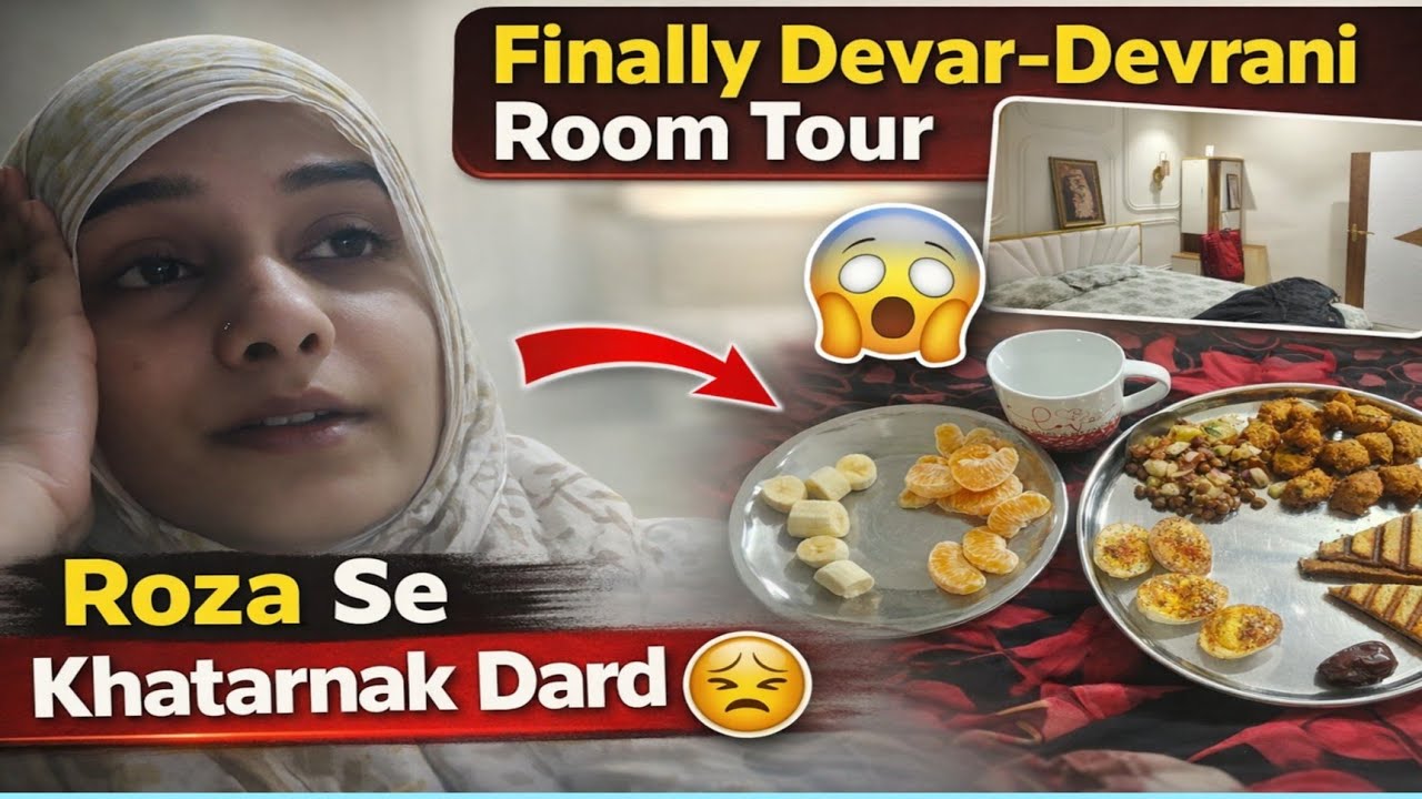 Finally Devar Devrani Room Tour 😍 | Roza Rakhne Se Hua Khatarnak Dard 😣 Daily Vlog
