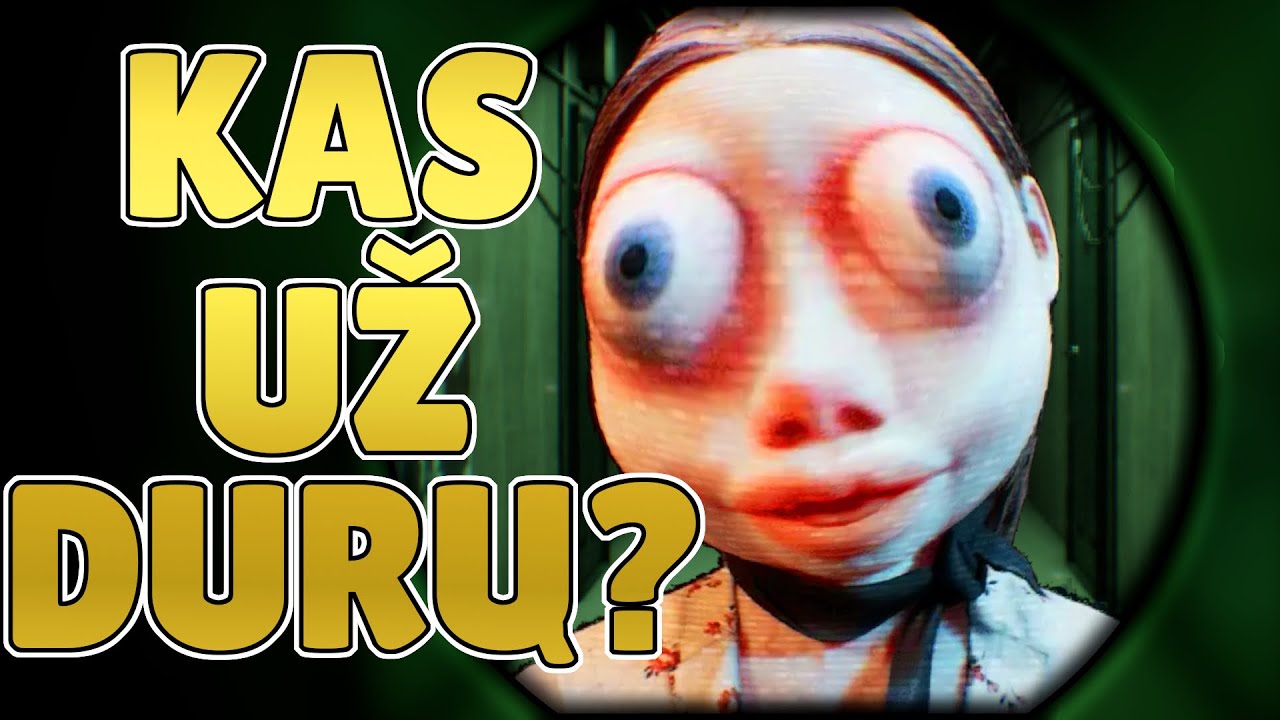KAS UŽ DURŲ?