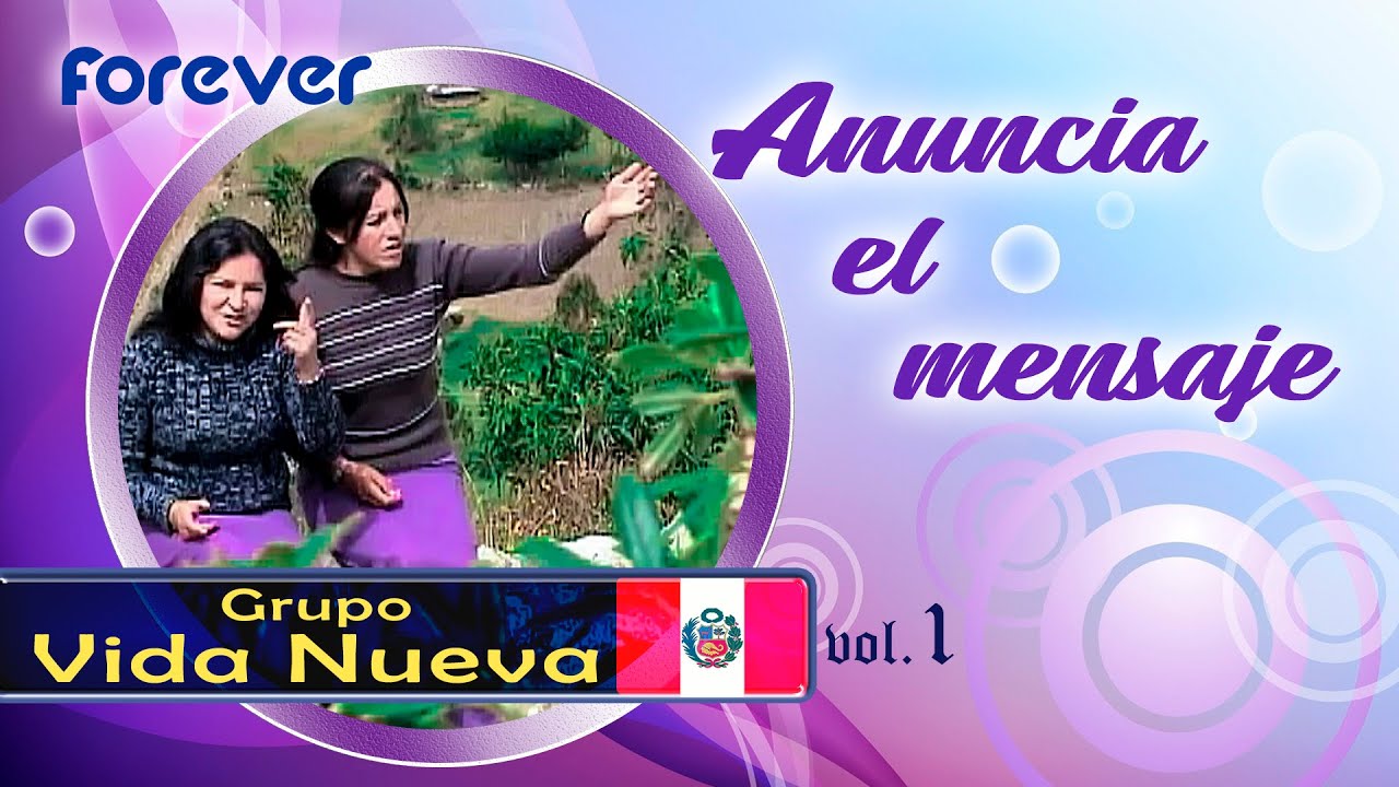 GRUPO VIDA NUEVA - Anuncia el Mensaje (Official Music Video) vol 1  2009