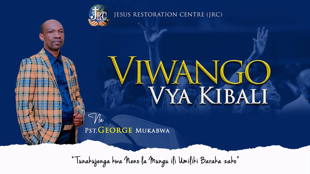 PST. GEORGE MUKABWA | VIWANGO VYA KIBALI |  29/05/2022 | IBADA YA PILI | JRC