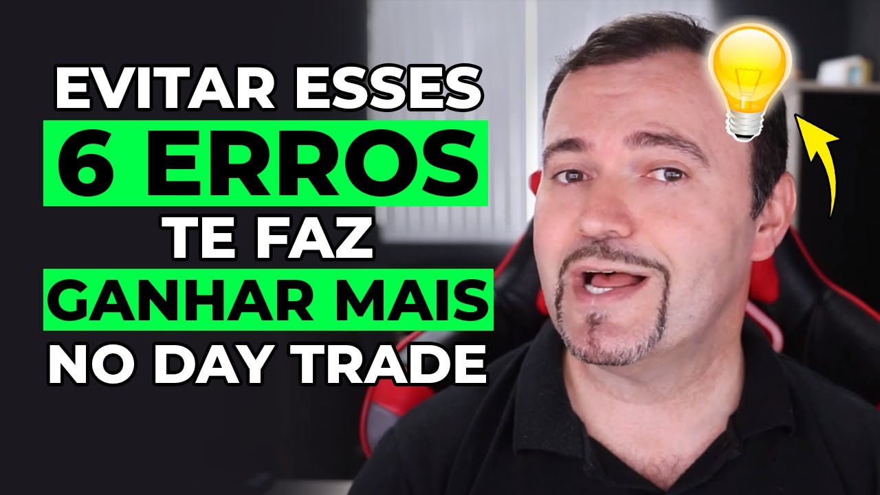 Evitar esses 6 Erros te faz GANHAR MAIS no day trade