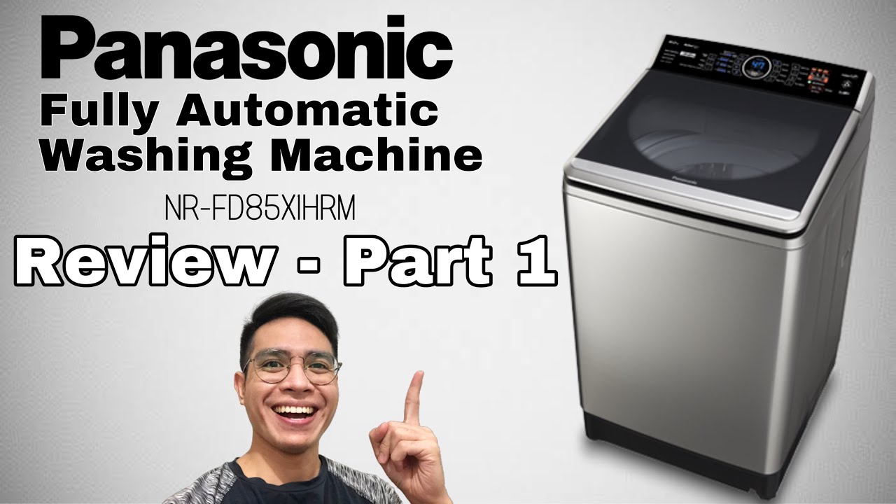 PANASONIC WASHING MACHINE NA-FD85X1HRM TOP LOAD (PART 1)