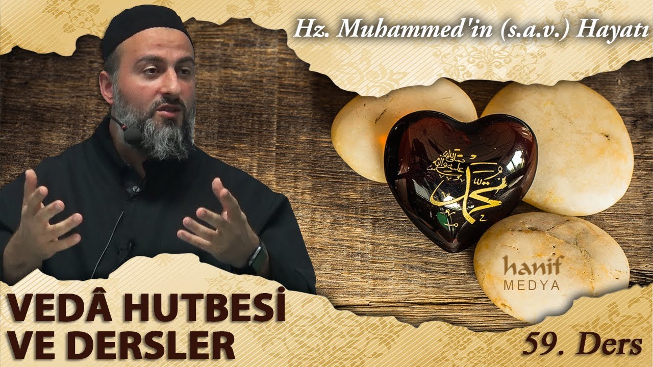 [59] Veda Hutbesi ve Dersler - Muharrem Çakır┇Siyer Dersleri