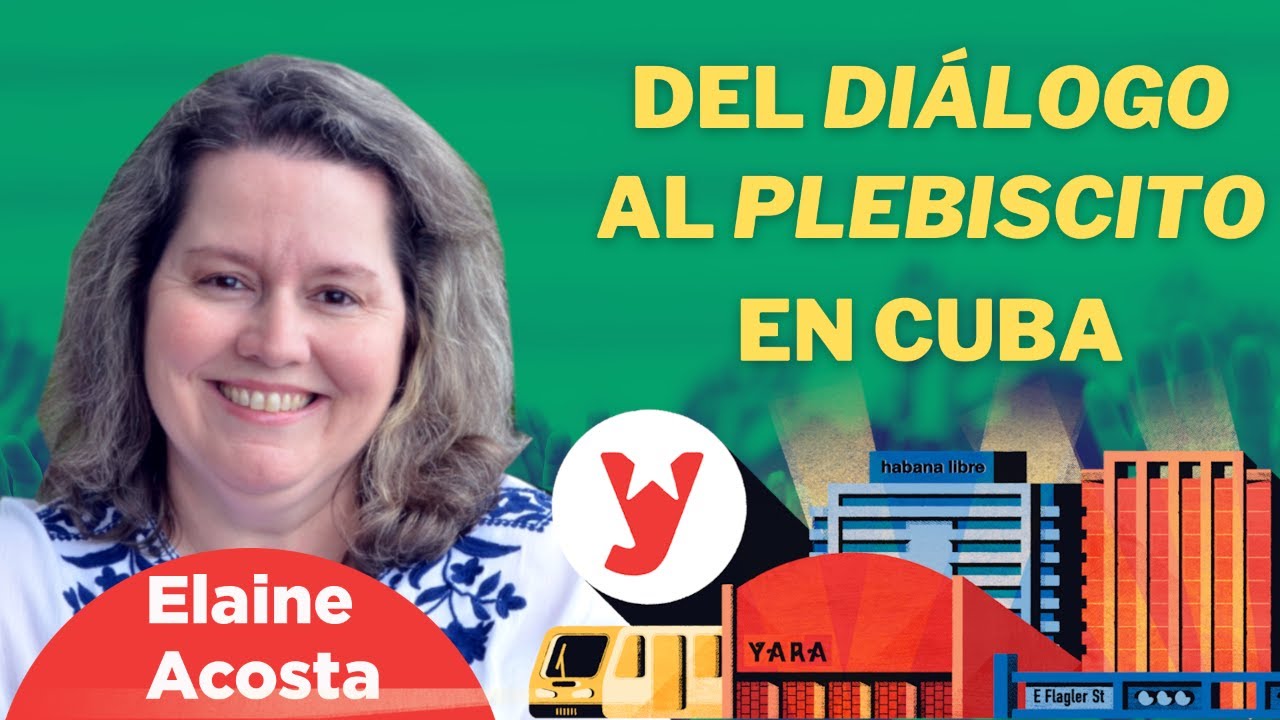 Del di&aacute;logo al plebiscito en Cuba