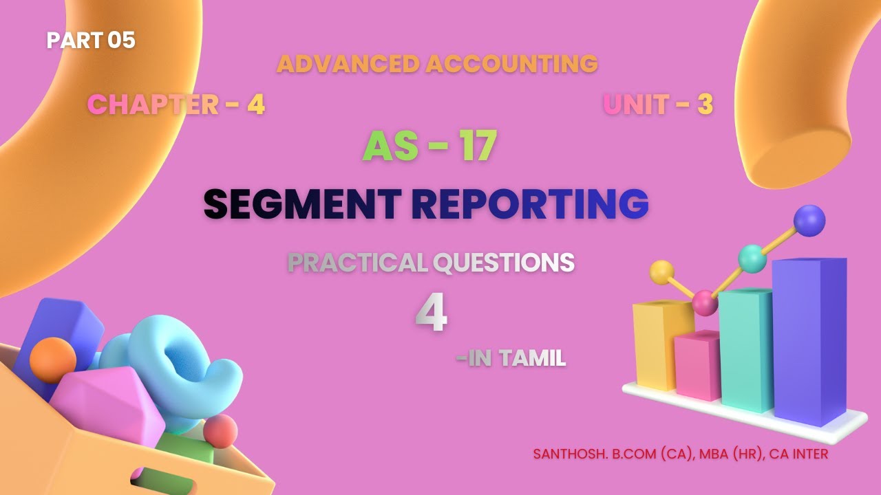 AS 17 – Practical Problems 04 in Tamil | Segment Reporting | CA Inter Advanced Accounting