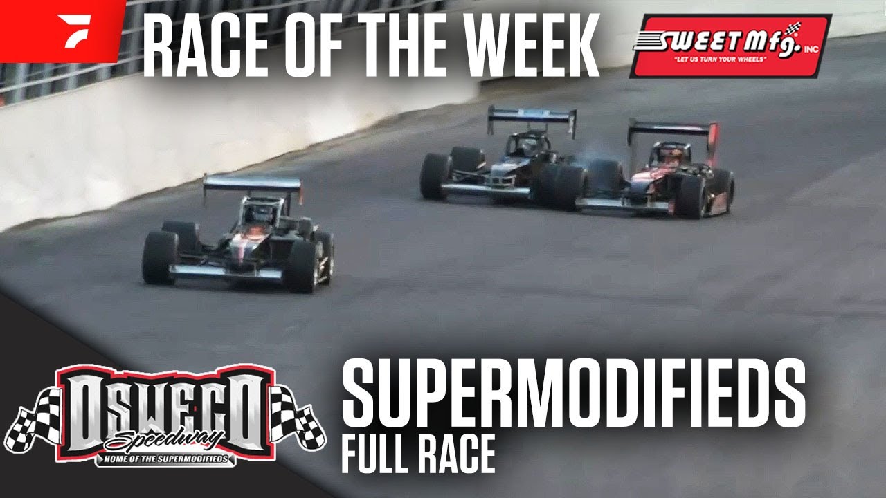 FULL RACE: Supermodifieds at Oswego Speedway | Sweet Mfg Race Of The Week