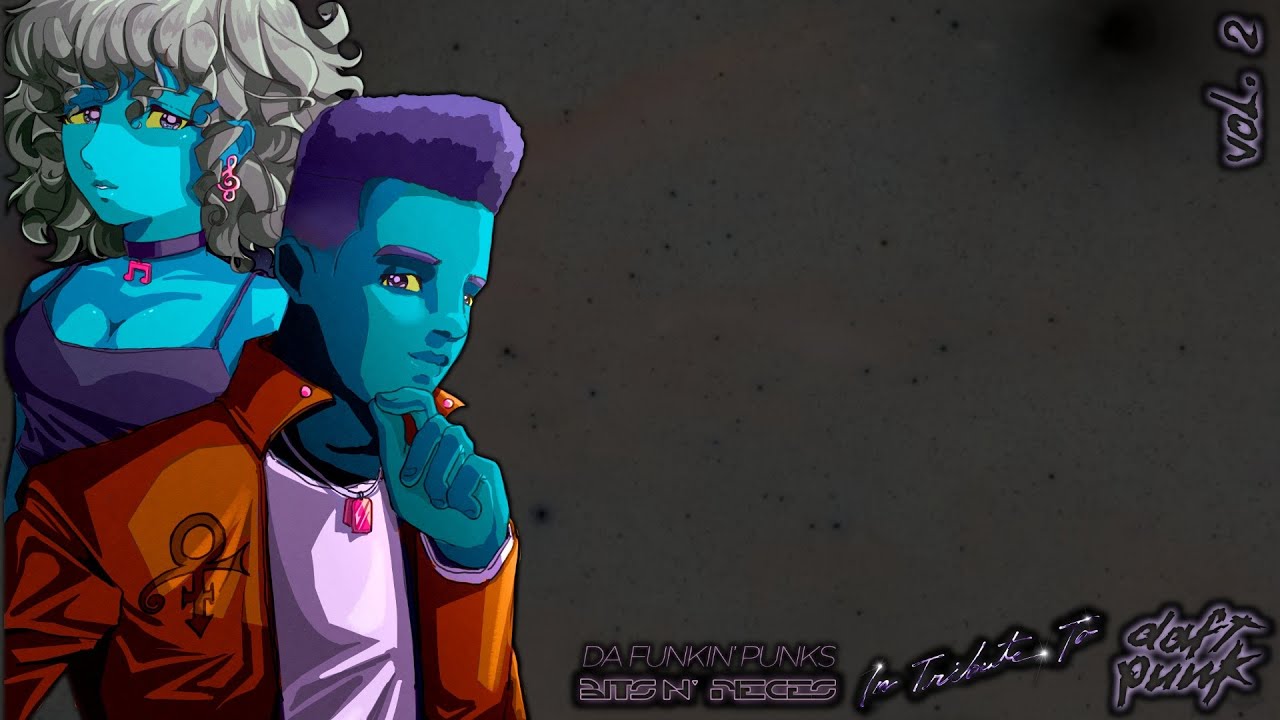 Bits n' Pieces (In Tribute to Daft Punk) [Vol. 2] - Da Funkin' Punks [OFFICIAL] #DaftPunkTribute