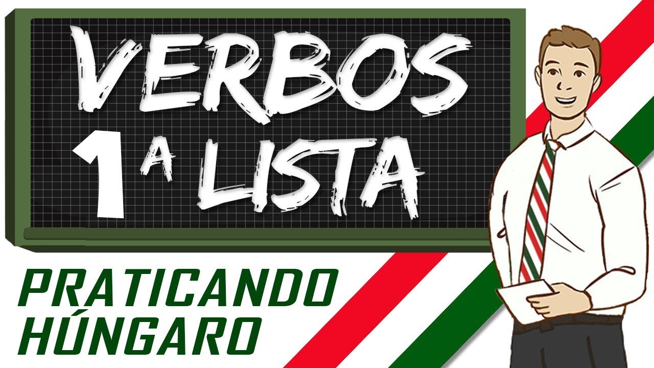 Estudar Húngaro - 1ª Lista de Verbos